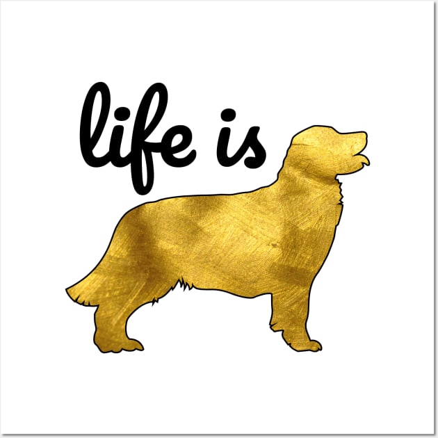 Golden Retriever Dog Gift Shirt Life Is Golden Wall Art by teeleoshirts